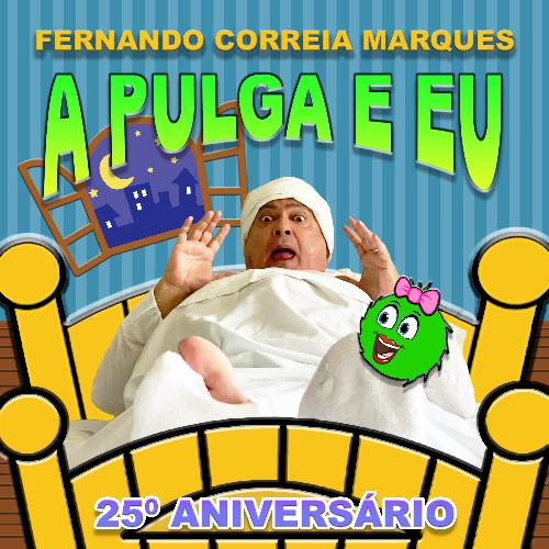 A Pulga e Eu (Nova Versão 25º Aniversário)