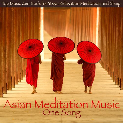 Asian Meditation Music One Song – Top Music Zen Track for Yoga, Relaxation Meditation and Sleep_poster_image