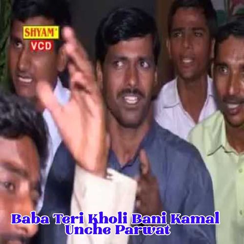 Baba Teri Kholi Bani Kamal Unche Parwat