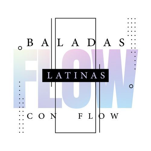 Baladas Latinas con  Flow