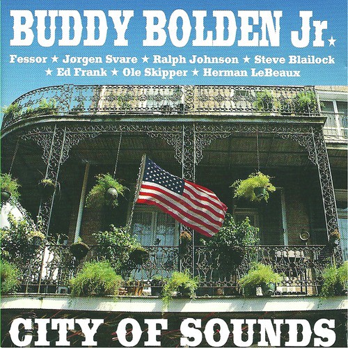 Buddy Bolden Jr. - City of Sounds (feat. Ralph H. Johnson &amp; Ed Frank)_poster_image