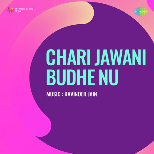 Chadi Jawani Budhe Nu