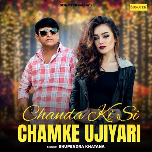 Chanda Ki Si Chamke Ujiyari