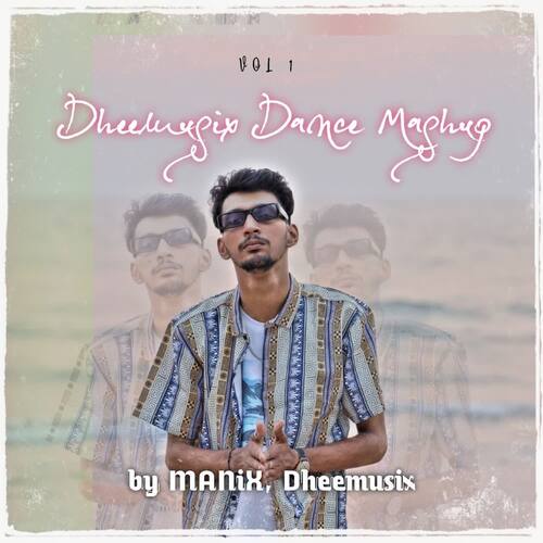 Dheemusix (Dance Mashup), Vol. 1