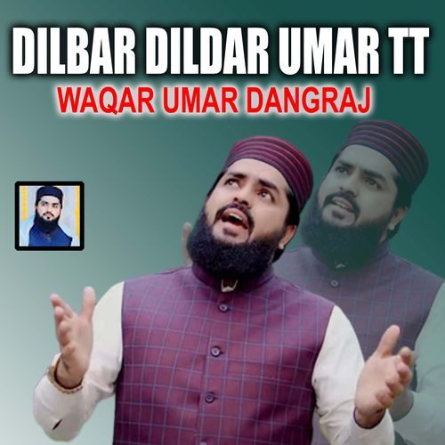 Dilbar Dildar Umar Tt