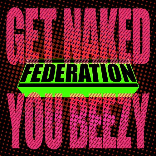 Get Naked You Beezy (Radio Edit)