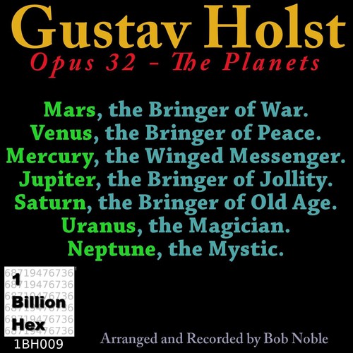Gustav Holst: Opus 32 - The Planets