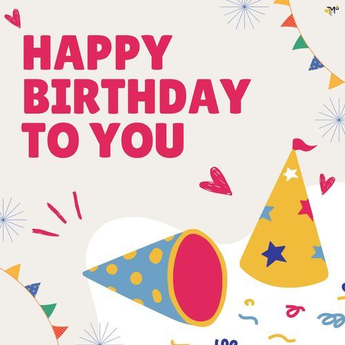 Happy Birthday To You