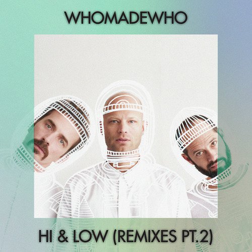 Hi & Low (Remixes, Pt. 2)