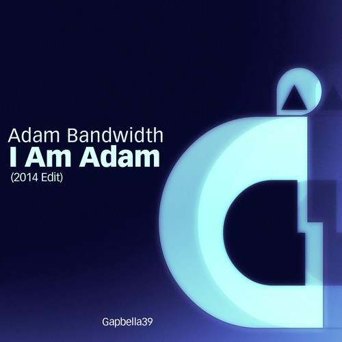 I Am Adam (2014 Edit)