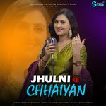 JHULNI KE CHHAIYAN