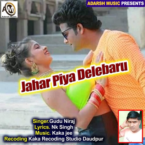 Jahar Piya Delebaru (bhojpuri)