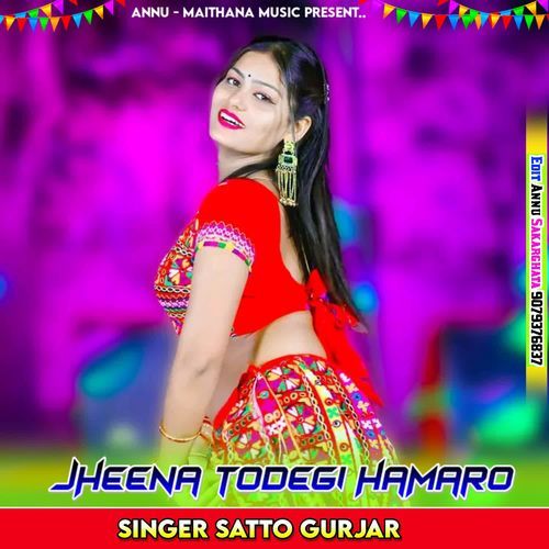 Jheena Todegi Hamaro