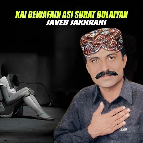 Kai Bewafain Asi Surat Bulaiyan