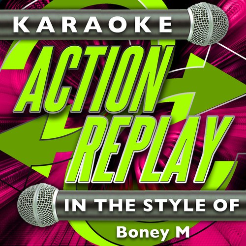 Karaoke Action Replay: In the Style of Boney M