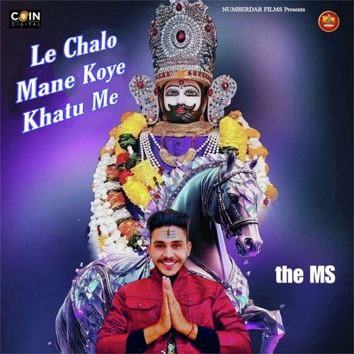 Le Chalo Mane Koye Khatu Me