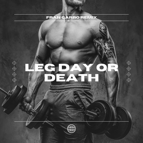 Leg Day or Death