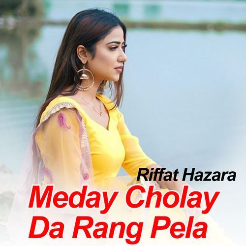 Meday Cholay Da Rang Pela