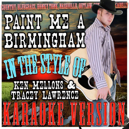 Paint Me A Birmingham In The Style Of Ken Mellons Tracey Lawrence Karaoke Version Songs Download Free Online Songs Jiosaavn