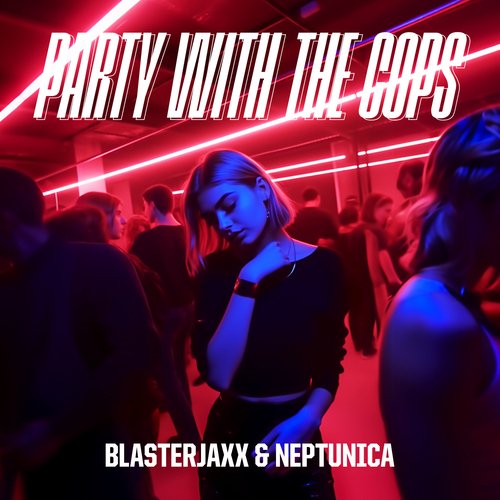 Party With The Cops (feat. Haley Maze)_poster_image