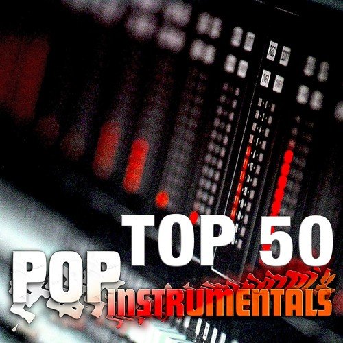 Pop Instrumentals Top 50 (Karaoke Version)