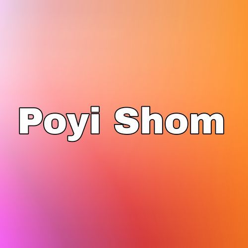 Poyi Shom