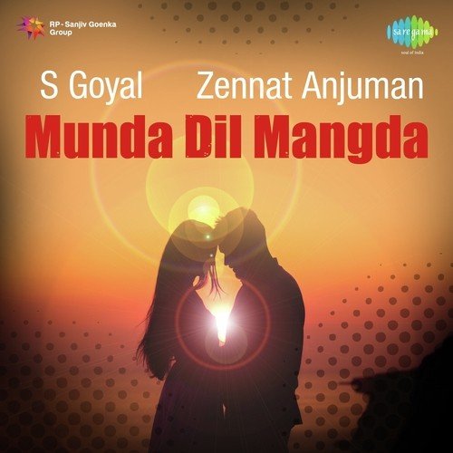 S Goyal Zennat Anjuman Munda Dil Mangda