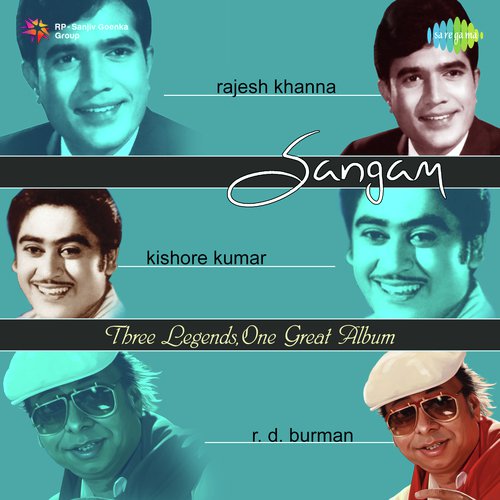 Sangam - Rajesh Khanna - Kishore Kumar - Rahul Dev Burman
