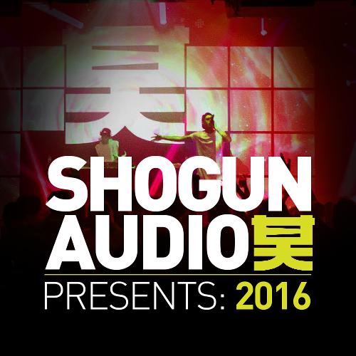 Shogun Audio Presents: 2016