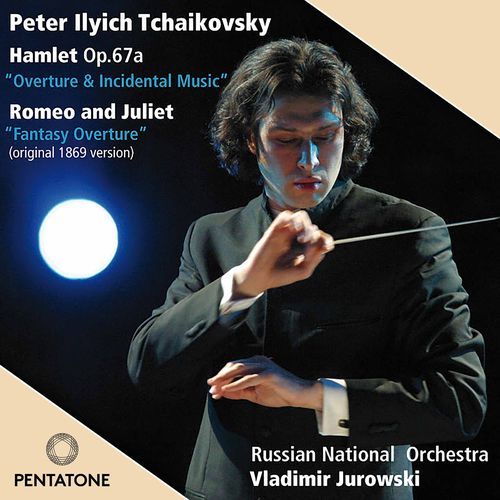 Tchaikovsky: Hamlet & Romeo and Juliet