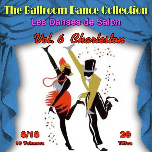 The Ballroom Dance Collection (Les Danses de Salon), Vol. 6/18: Charleston