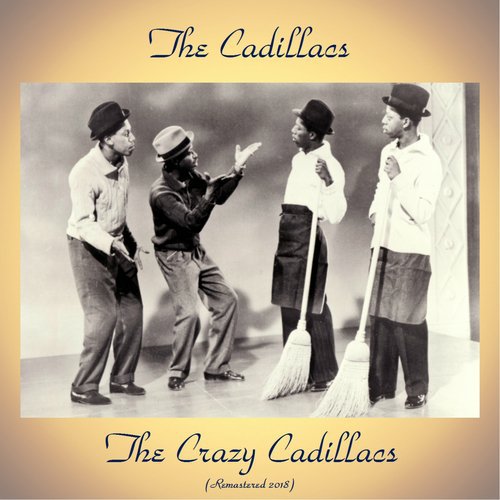 The Crazy Cadillacs (Remastered 2018)
