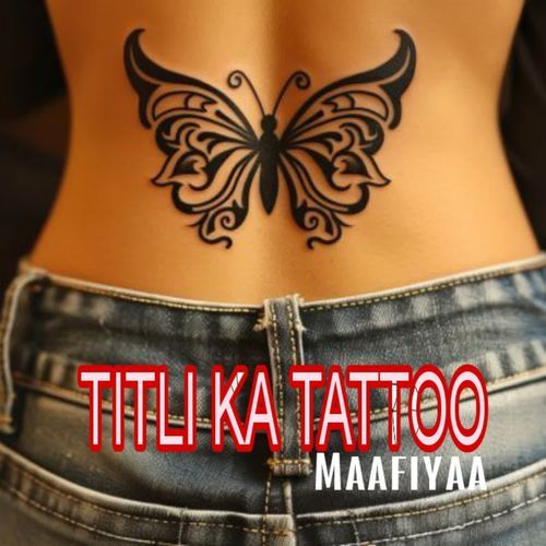 Titli Ka Tattoo