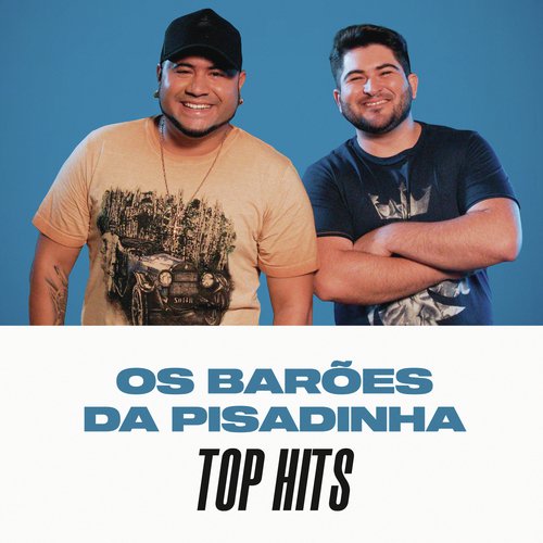 Os Barões da Pisadinha Top Hits