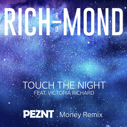 Touch The Night (PEZNT Money Remix)_poster_image