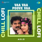Vaa Vaa Poove Vaa - Chill Lofi