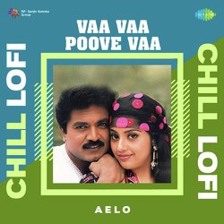 Vaa Vaa Poove Vaa - Chill Lofi-OTIDRAxkTlY