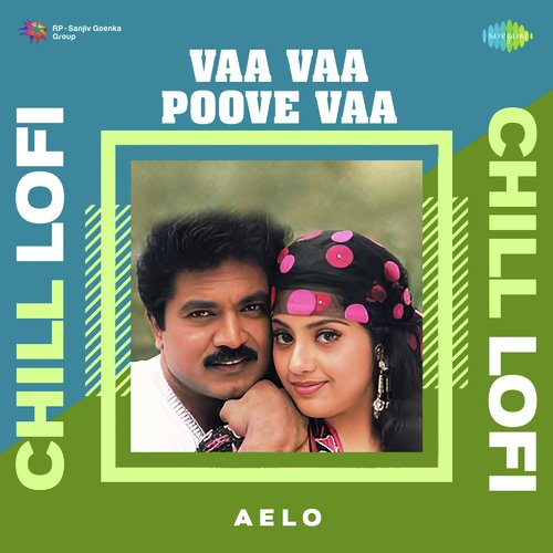 Vaa Vaa Poove Vaa - Chill Lofi