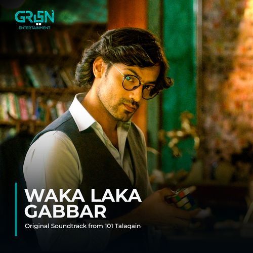 Waka Laka Gabbar (From "101 Talaqain")