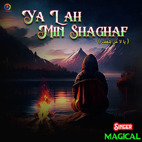 Ya Lah Min Shaghaf - Magical