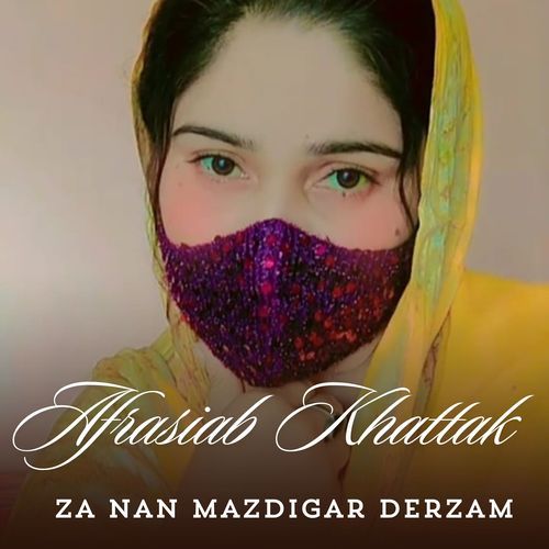 Za Nan Mazdigar Derzam