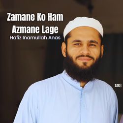 Zamane Ko Ham Azmane Lage-OzE9Qj9zb0k