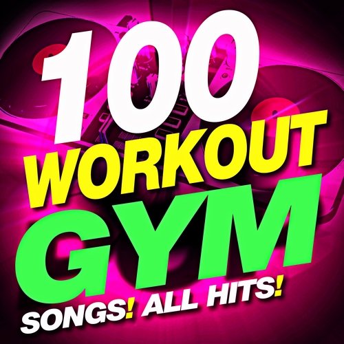 100 Workout Gym Songs! All Hits!