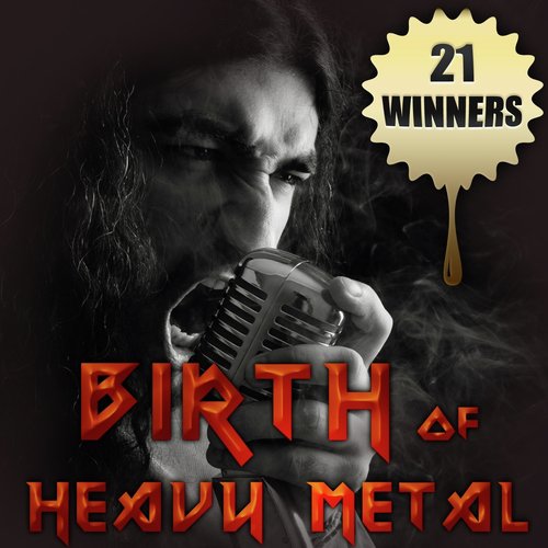 21 Winners - Birth of Heavy Metal