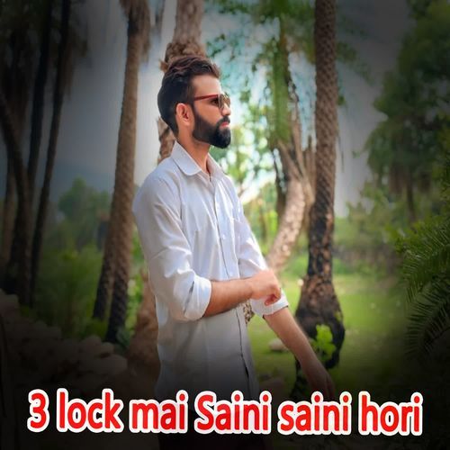 3 lock mai Saini saini hori