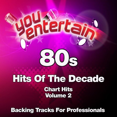 80s Chart Hits - Professional Backing Tracks, Vol. 2 (Hits of the Decade)