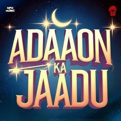 Adaaon Ka Jaadu-IxJafzJGGgY