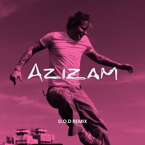 Azizam (D.O.D Remix) cover art