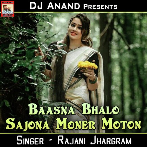 Baasna Bhalo Sajona Moner Moton