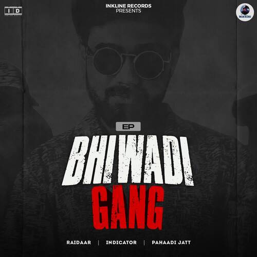 Bhiwadi Gang Anthem